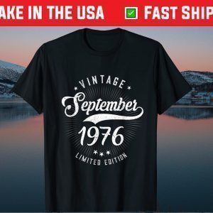 Born September 1976 Birthday Made in 1976 44 Years Old Classic T-Shirt