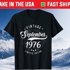 Born September 1976 Birthday Made in 1976 44 Years Old Classic T-Shirt