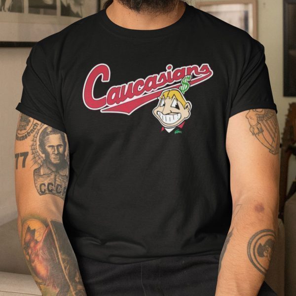 Caucasians Cleveland Caucasian 2021 Shirt