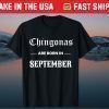 Chingonas Are Born In September - Spanish Birthday Chingona Gift T-Shirt