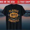 Classic Born In One Of A Kind 1972 Derd Rare Limited Edition Aged Perfectly Tee Shirt