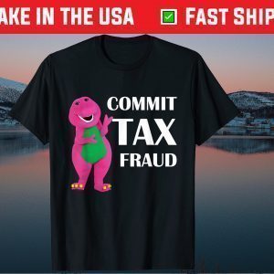 Commit Tax Fraud Classic T-Shirt