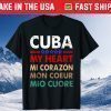 Cuba Free Strong SOS My Heart Mi Corazon Coeur Mio Cuore Gift T-Shirt