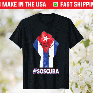 Cuban Protest Fist S.O.S. Cuba Libre Libertad #SOSCuba Lucha Tee Shirt