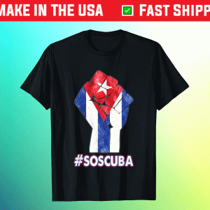 Cuban Protest Fist S.O.S. Cuba Libre Libertad #SOSCuba Lucha Tee Shirt