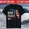 Don't Fau.ci My Floridas Floridas 2024 Map T-Shirt