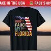 Don't Fauci My Florida America Patriotic USA Map Shirt