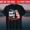 Don't Fauci My Florida America Patriotic USA Map Vintage Pun Tee Shirt