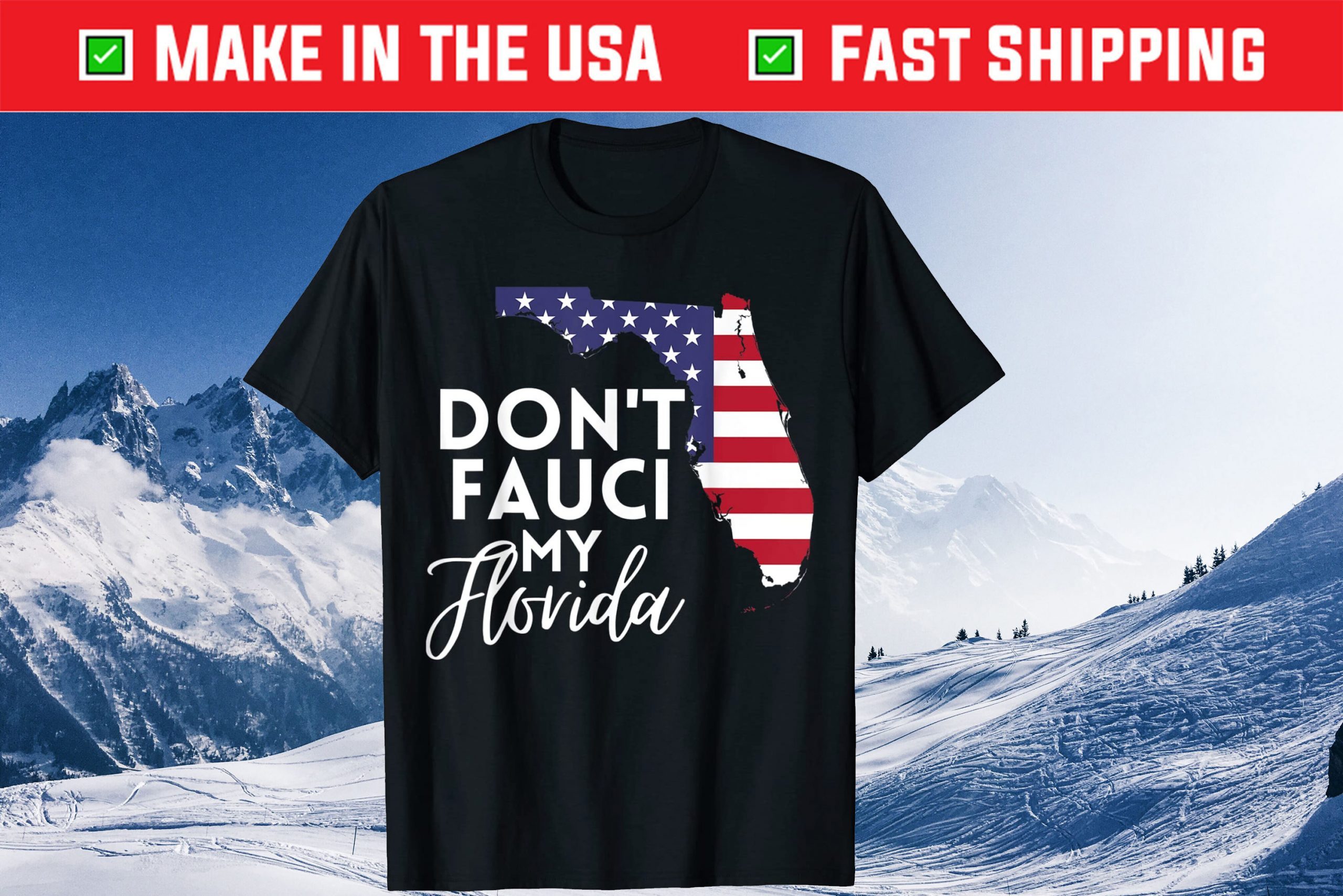 Don’t Fauci My Florida Official T-Shirt Don't Fauci My Florida Official T-Shirt