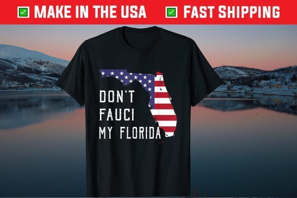 Don't Fauci My Florida Flag Vintage Tee Shirt