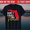 Don't Fauci My Florida 2021 Shirt