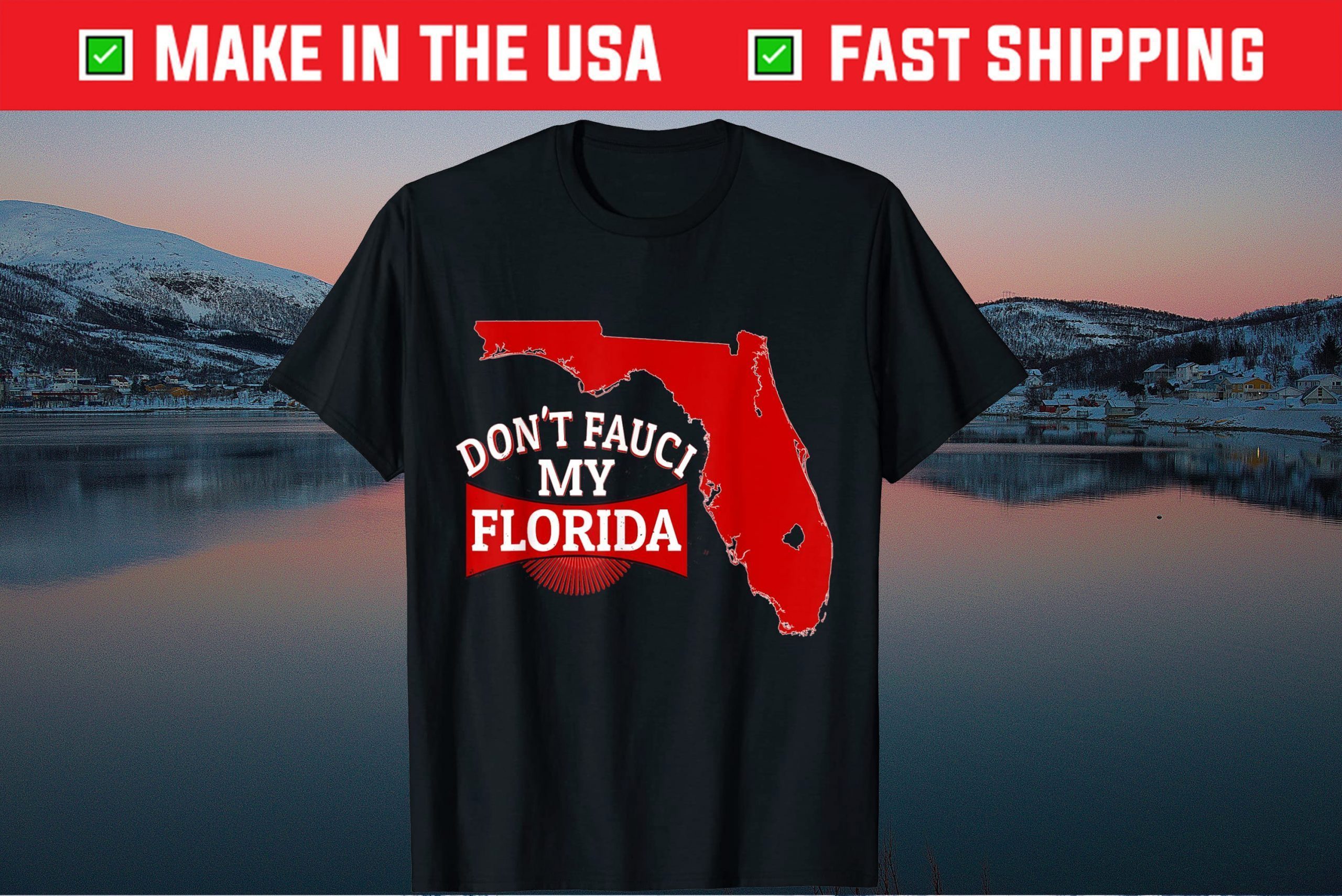 Don’t Fauci My Florida Us Flag 2021 Shirt Don't Fauci My Florida Us Flag 2021 Shirt