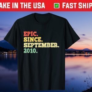 Epic Since September 2010 11th Birthday 11 Years Old Us 2021 T-Shirt
