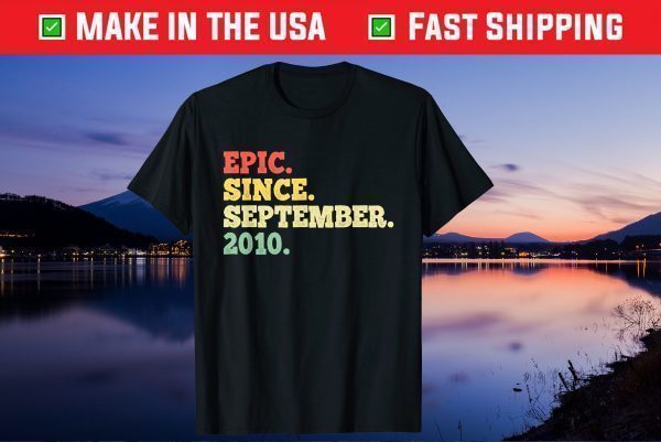 Epic Since September 2010 11th Birthday 11 Years Old Us 2021 T-Shirt