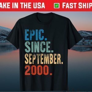 Epic Since september 2000 21th Birthday 21 Years Old Gift T-Shirt