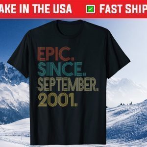 Epic Since september 2001 20th Birthday 20 Years Old Tee Shirt