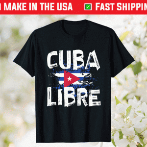 Free Cuba Libre Cuban Flag American Flag I Stand With Cuba Tee Shirt