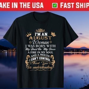 I Am An August Woman, Leo Zodiac Birthday Vintage 2021 Unisex T-Shirt