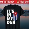 IT'S IN MY DNA Cuba Flag Cuban Pride Classic T-Shirt