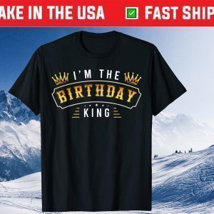 I'm The Birthday King 2021 Crown Fairytale Castle Birthday Gift T-Shirts