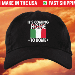 It's Coming To Rome Italy Europe Champions Hat Cap