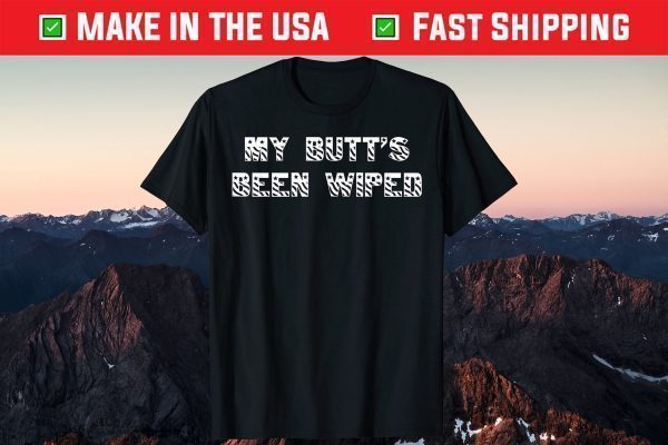 Joe Biden My Butt's Been Wiped limited Shirt