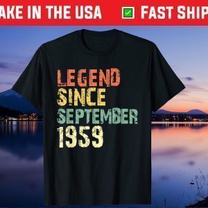 Legend Since September 1959 62th Birthday 62 Years Old Tee Shirt