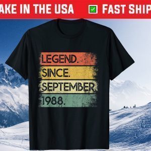 Legend Since September 1988 32nd Birthday 32 Years Old Tee Shirts