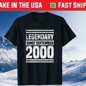 Legendary Since Birthday September 2000 21th Birthday Unisex Shirt