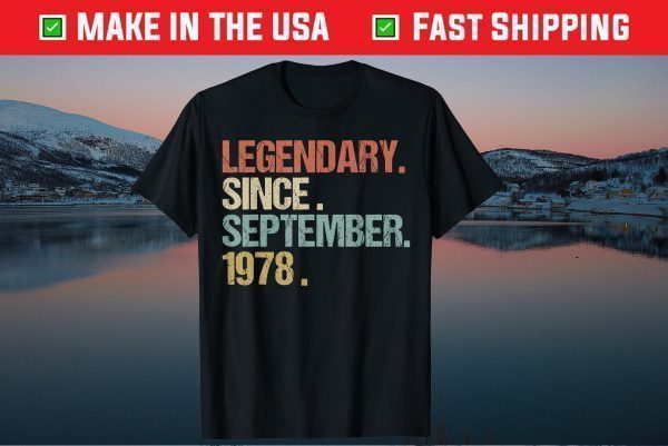 Legendary Since September 1978 40th Birthday Gift T-Shirt