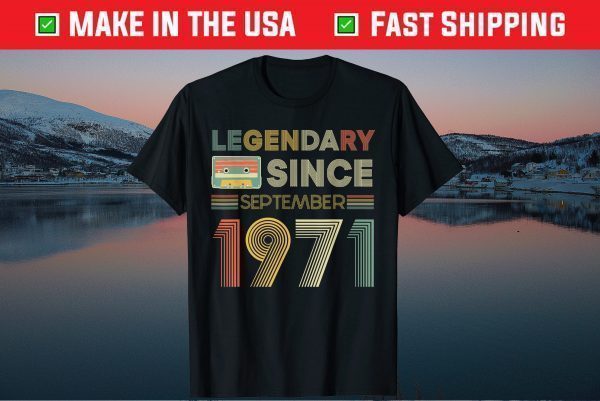 Legendary Since Tape Birthday September 1971 50Th Birthday Gift Shirt