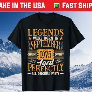 Legends September 1975 46th Birthday 46 Year Old Us 2021 Shirt