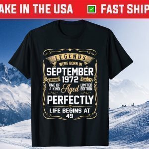 Legends Were Born In September 1972 49Th Birthday Classic T-Shirt