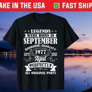 Legends Were Born In September 1977 44Th Birthday Unisex T-Shirt