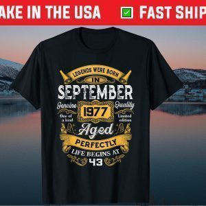 Legends Were Born In September 1977 44th Birthday Gift Shirt