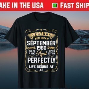 Legends Were Born In September 1980 41Th Birthday Tee Shirts