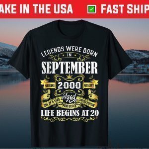 Legends Were Born In September 2000 20th Birthday Tee Shirts
