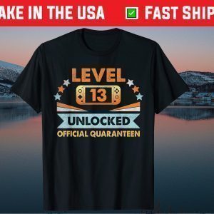 Level 13 Unlocked Official Quaranteen Teen Birthday Tee Shirts