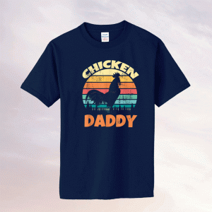 Little Chicken Daddy for Poultry Farmers Chicken Butt Tee Shirt
