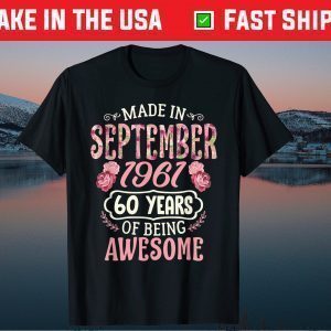 Made In September 1961 60 Years Of Being Awesome Birthday Classic T-Shirt