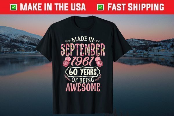 Made In September 1961 60 Years Of Being Awesome Birthday Classic T-Shirt