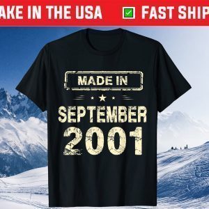 Made In September 2001 20th Birthday Tee Shirts