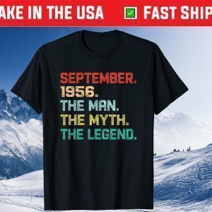 Man Myth Legend September 1956 Birthday 63 Years Old Gift Shirt