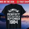 No One Is Perfect Except Those Born In September 1984 Us 2021 Shirts