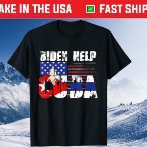 SOS Cuba Biden Help Cuban Flag Libre #SOSCuba USA Flag Gift T-Shirt