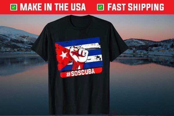 SOS Cuba Cuba Flag, Cuban Fist, Free Cuba Libre 2021 Cuban Classic T-Shirt