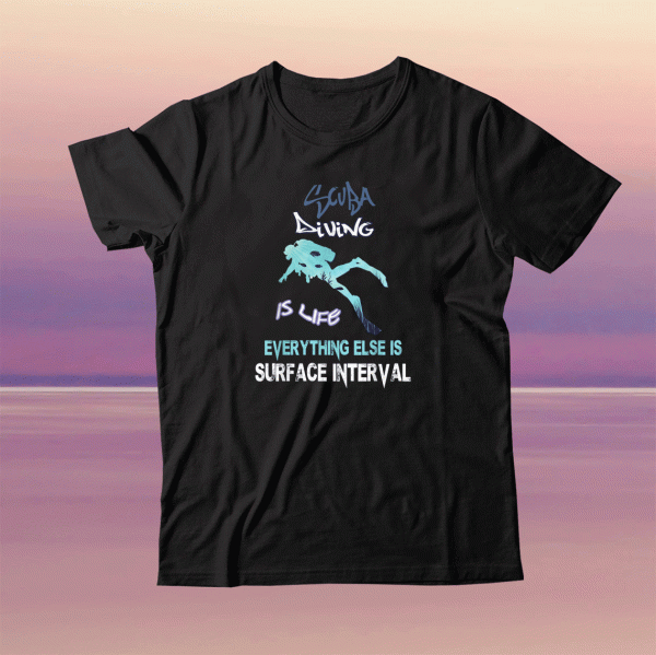 Scuba diving is life everything else is surface interval Tee Shirt