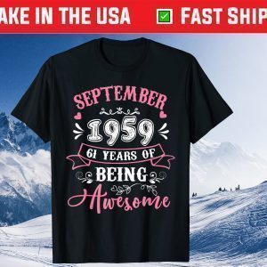 September 1959 61 Years Of Being Awesome 61st Birthday Classic T-Shirt