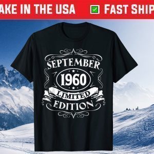 September 1960 Limited Edition Born In September 1960 Tee Shirts