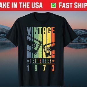 September 1973 Vintage 47 Birthday 47th Years Old Classic T-Shirt